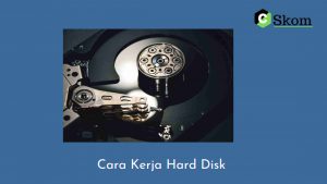 cara kerja hard disk drive